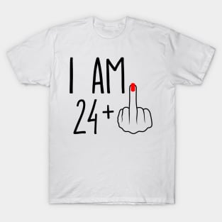 I Am 24 Plus 1 Middle Finger For A 25th Birthday T-Shirt